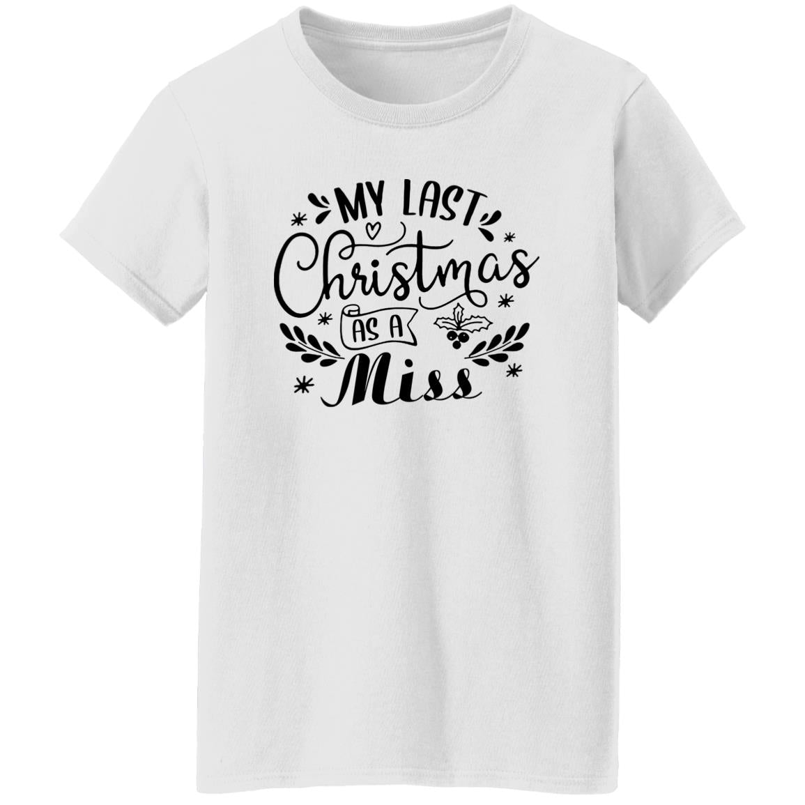 My Last Christmas As A Miss Sweatshirt