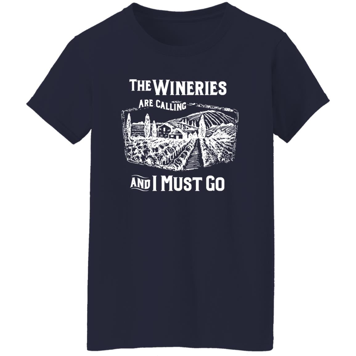 The Wineries Are Calling And I Must Go Shirt
