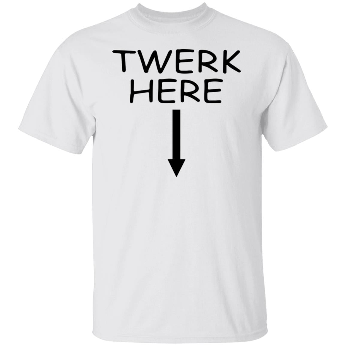 Twerk Here Shirt
