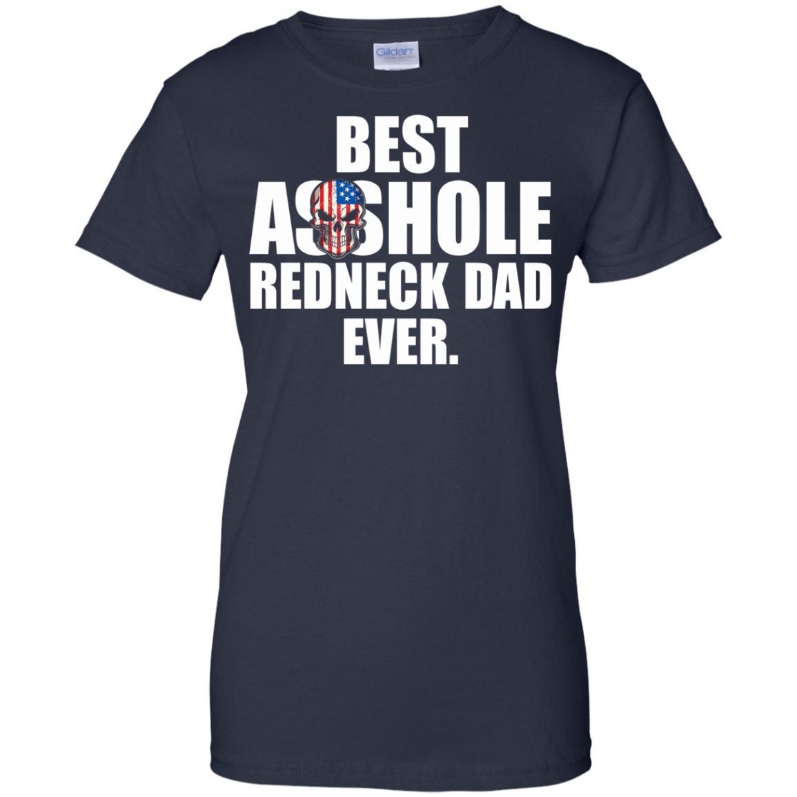 Best Asshole Redneck Dad Ever Shirt, Hoodie, Tank - TeeDragons