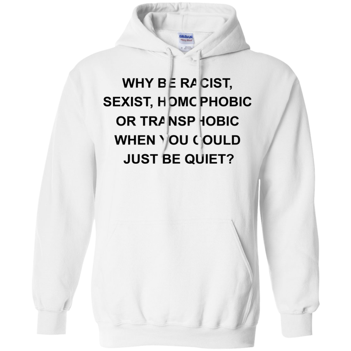 Why Be Racist, Sexist, Homophobic Or Transphobic Shirt, Hoodie. Tank - TeeDragons
