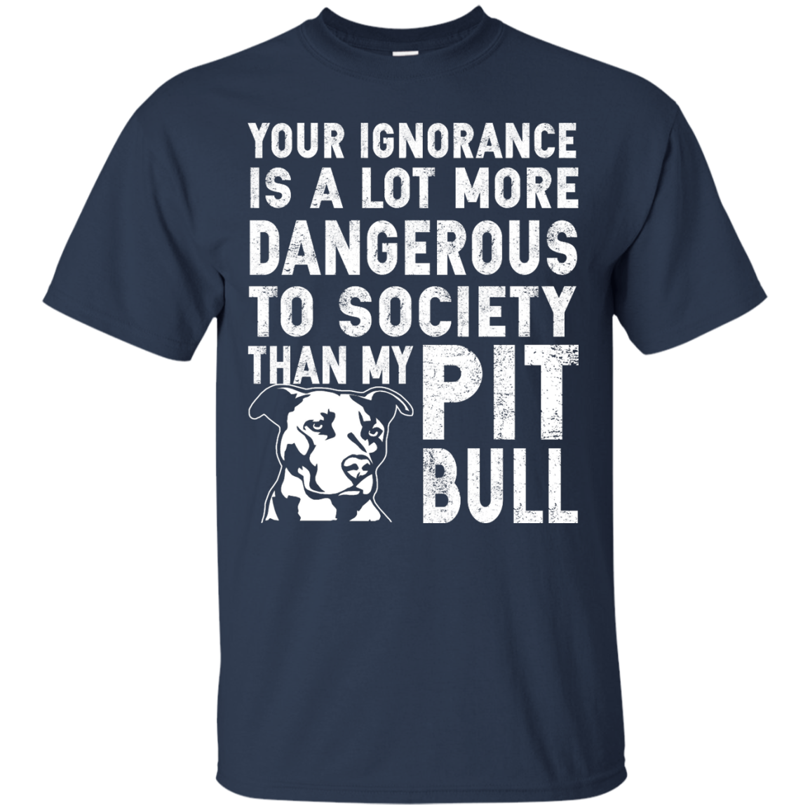 Your Ignorance Is A lot More Dangerous To Society Than My Pitbull Shirt, Tank - TeeDragons