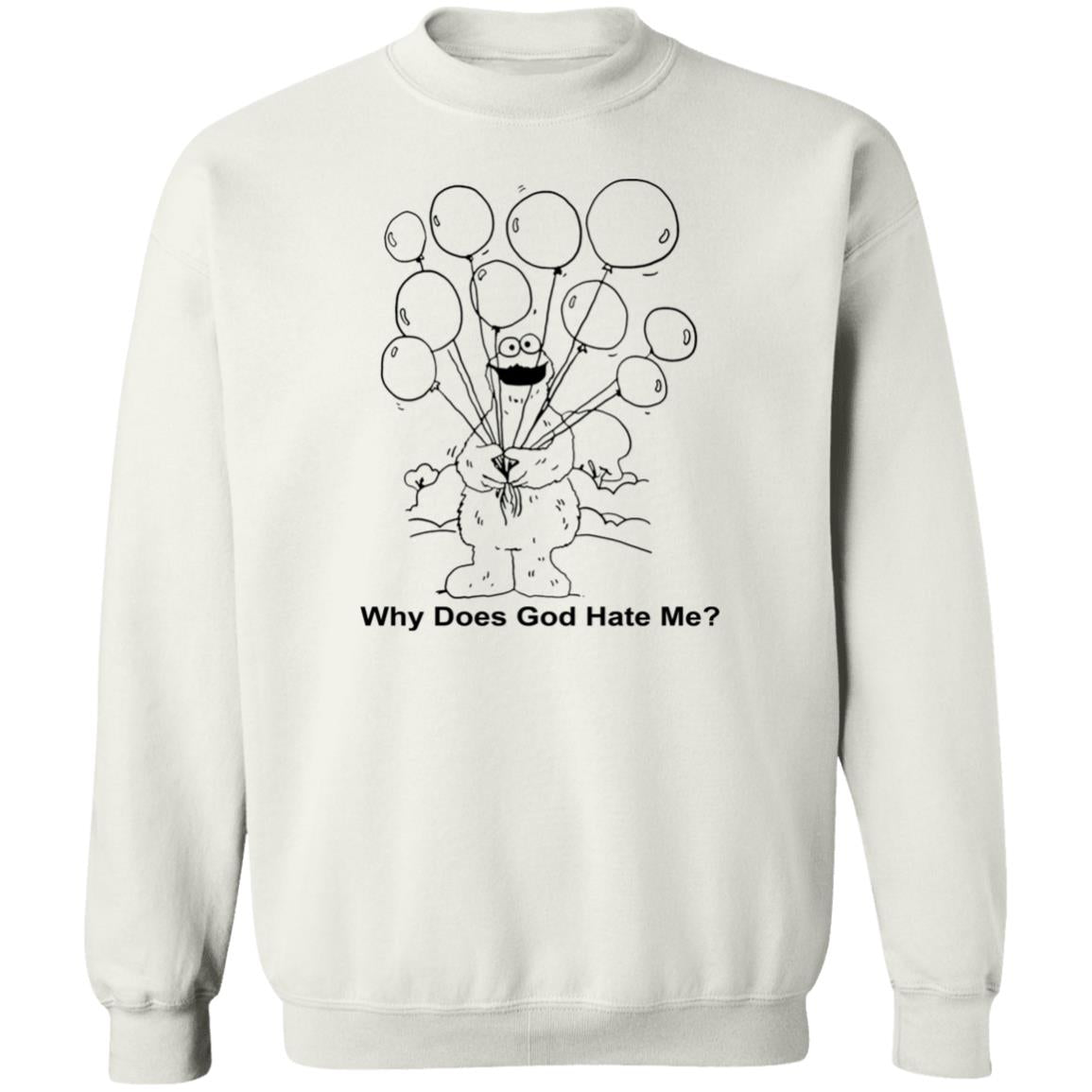 Why Does God Hate Me Shirt