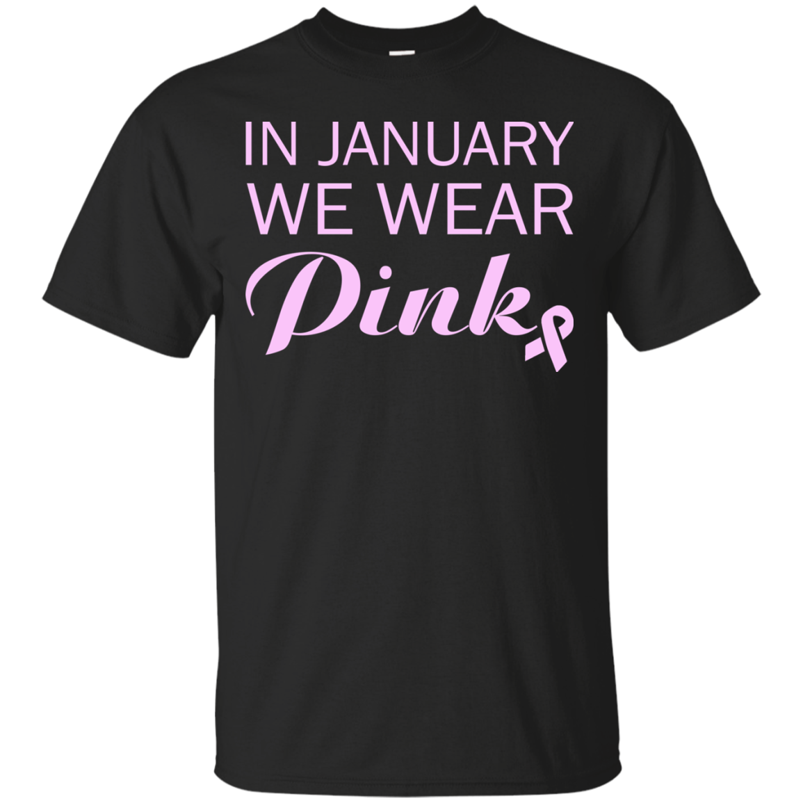 In January We Wear Pink Shirt, Hoodie, Tank - TeeDragons