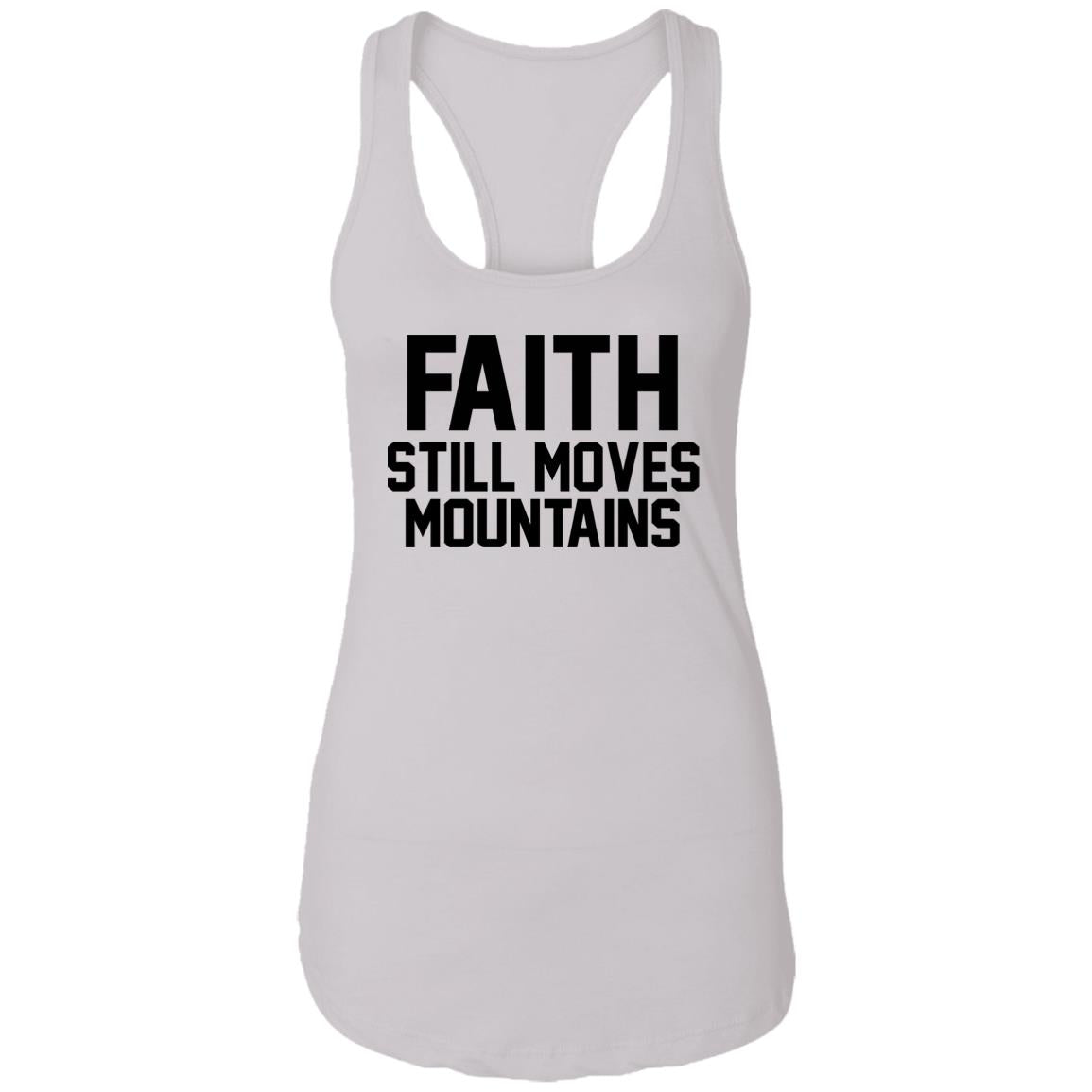Faith Still Moves Mountains Shirt