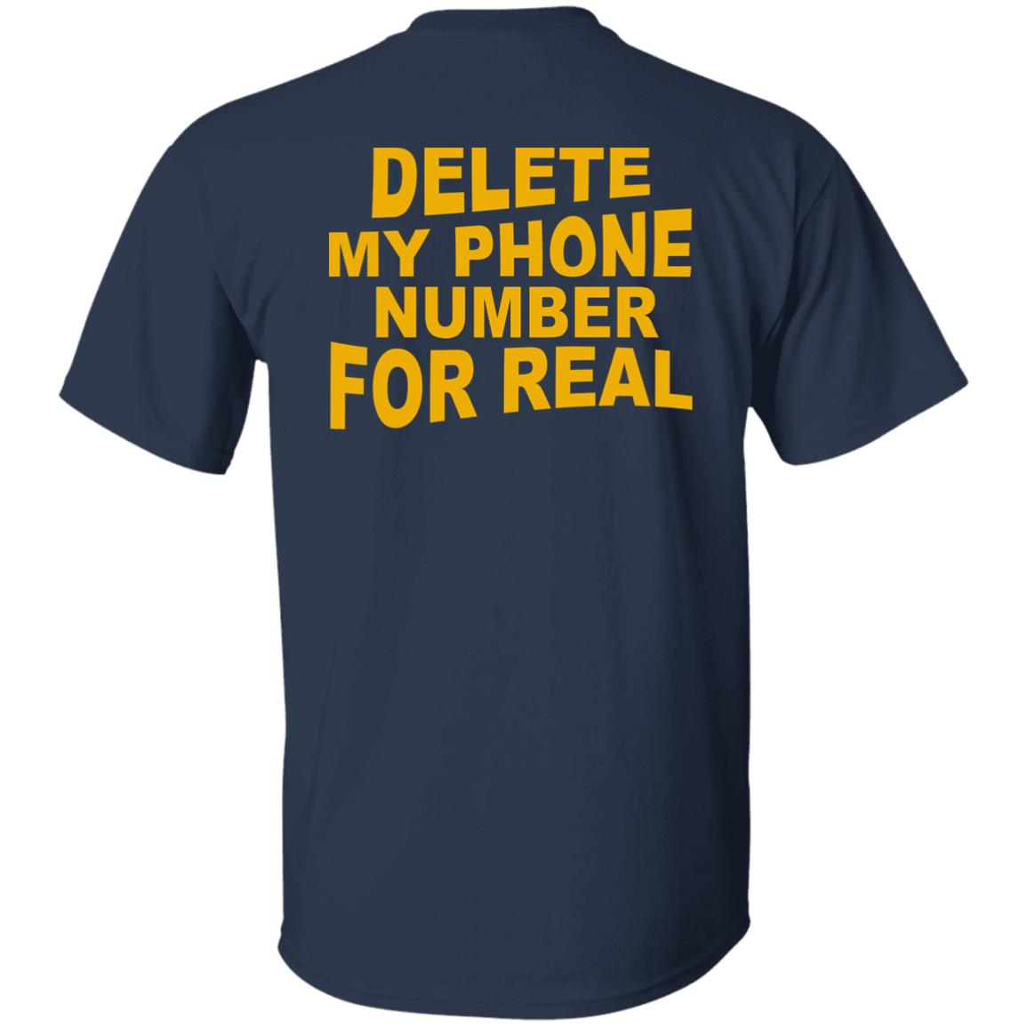Delete my phone number for real shirt - TeeDragons