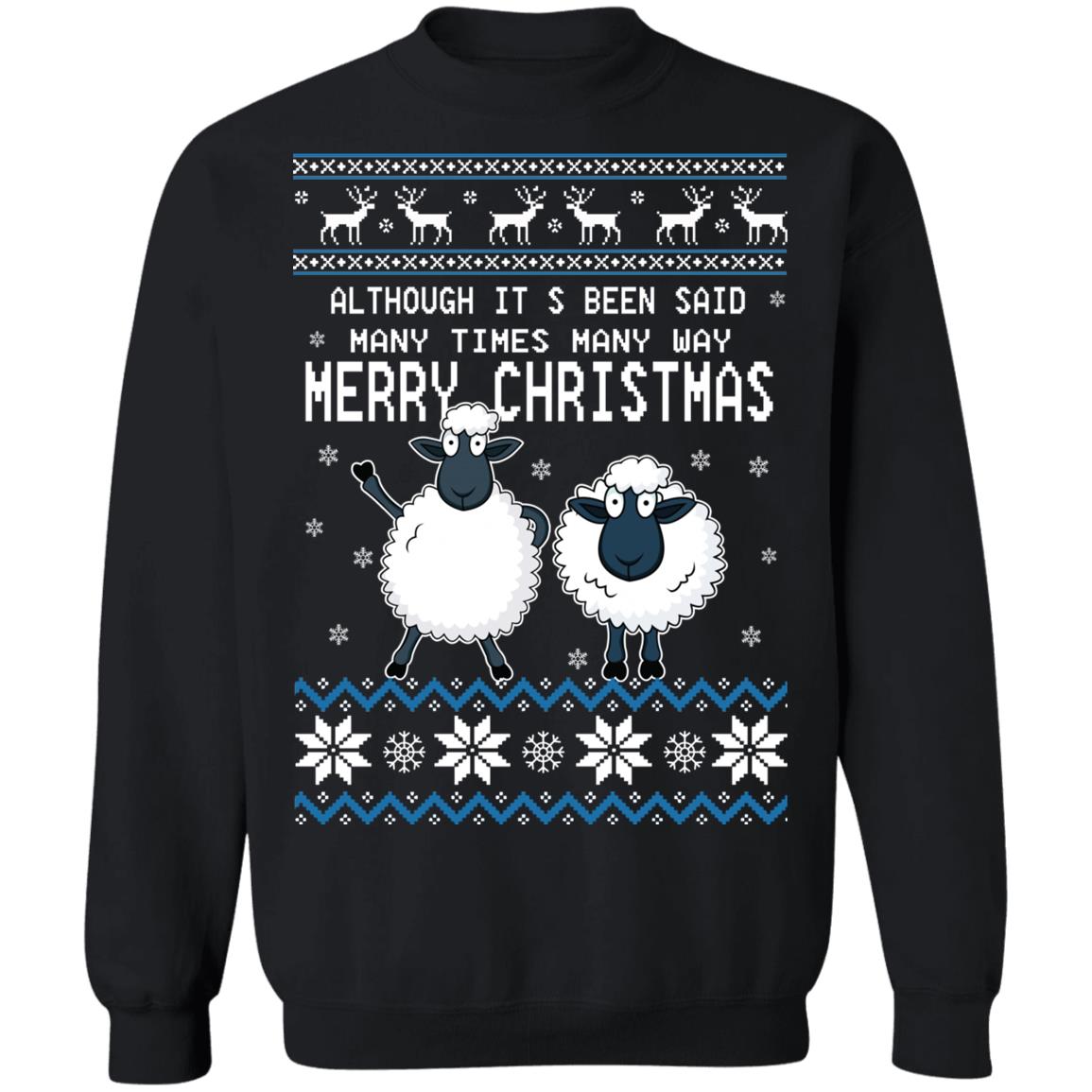 Although It’s Been Said Many Times Many Way Merry Christmas Sweater
