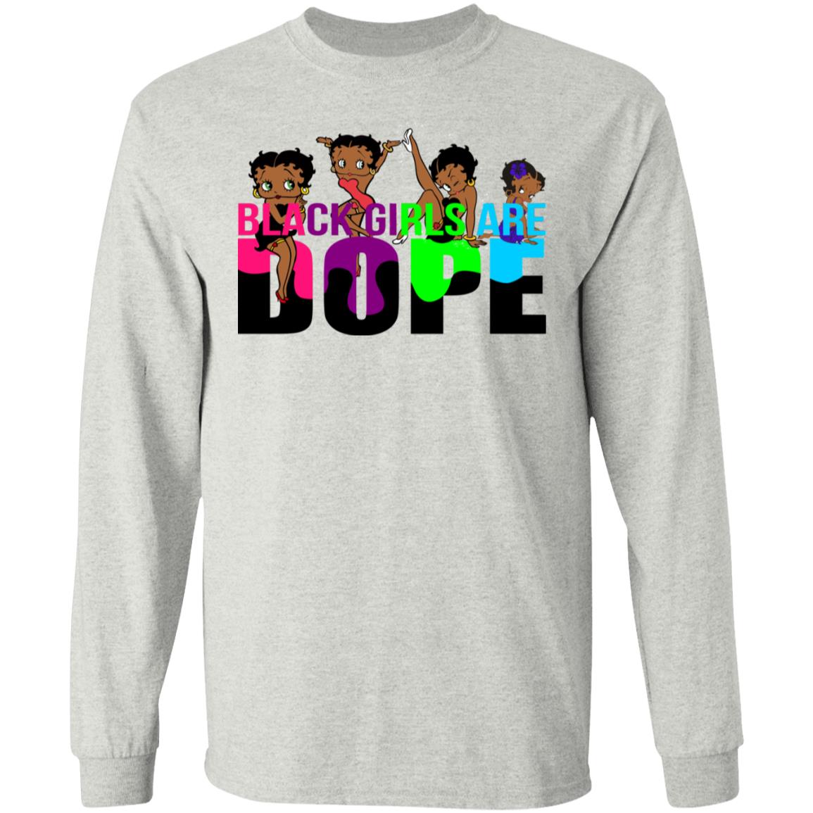 Betty - Black Girls Are Dope Shirt