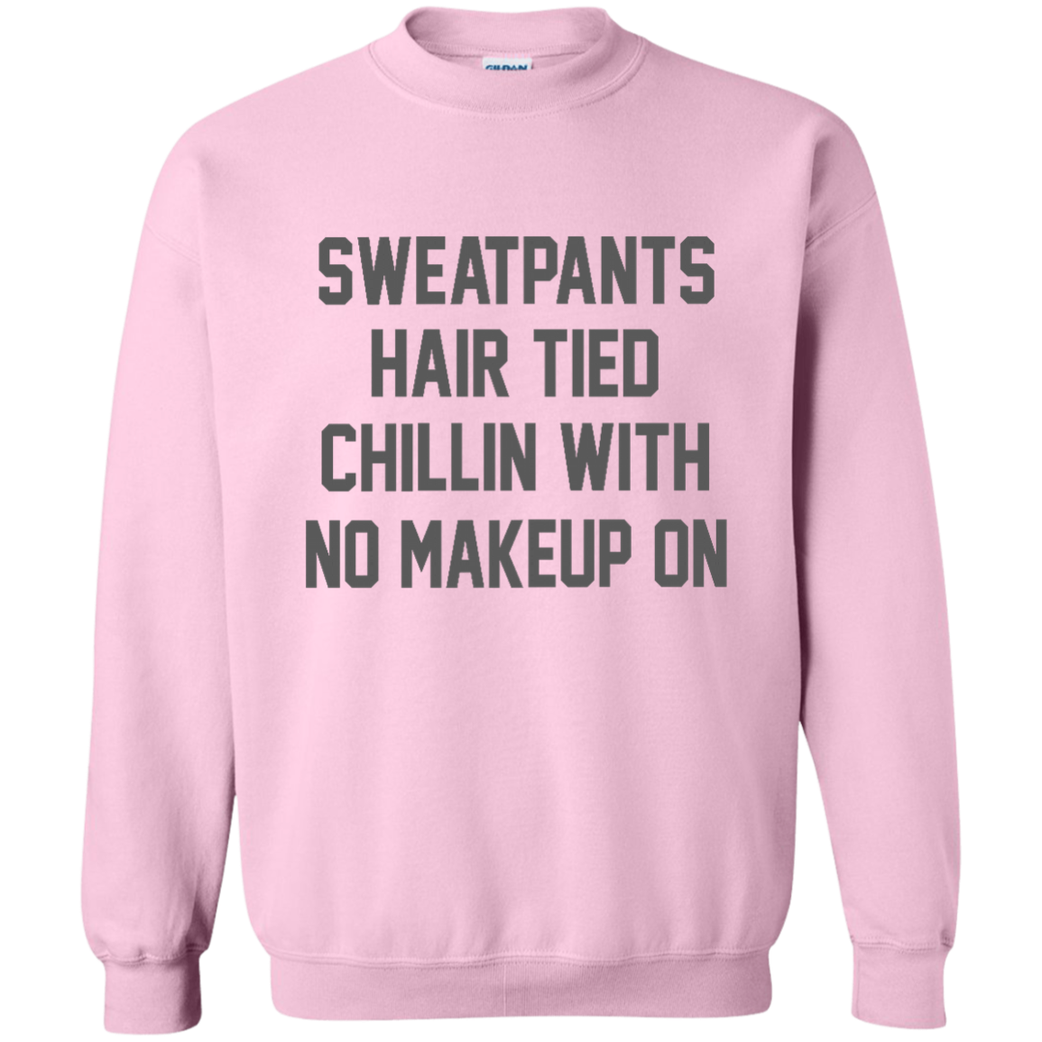 Sweatpants Hair Tied Chillin With No Makeup On Shirt, Hoodie, Tank - TeeDragons