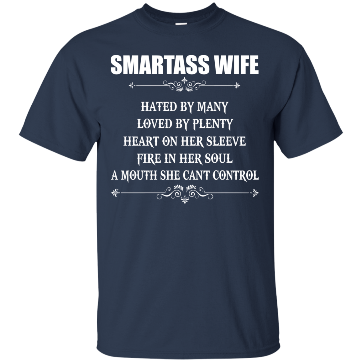 Smartass Wife  Hated By Many, Loved By Plenty Heart On Her Sleeve T-Shirt - TeeDragons
