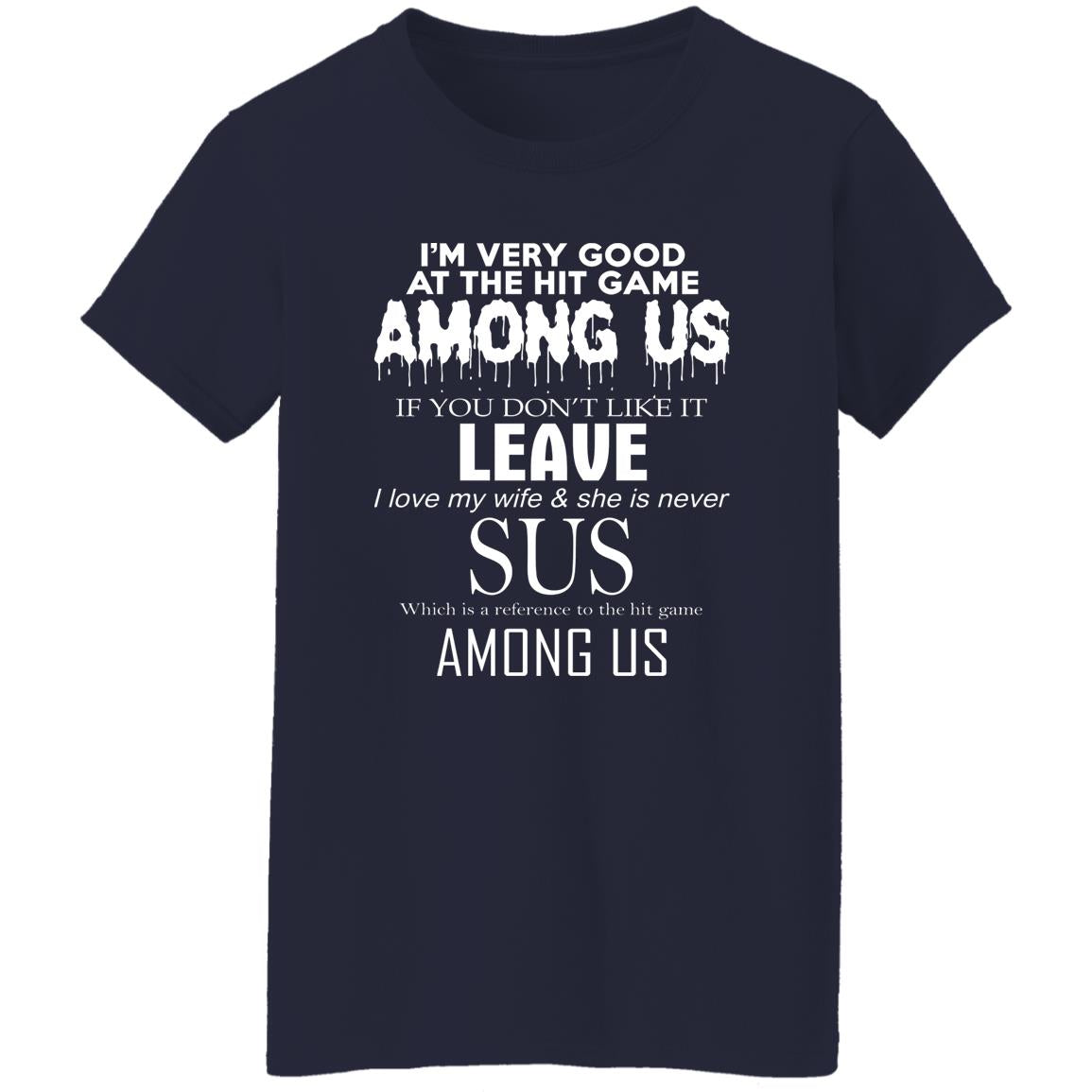 I'm Very Good At The Hit Game Among Us Shirt