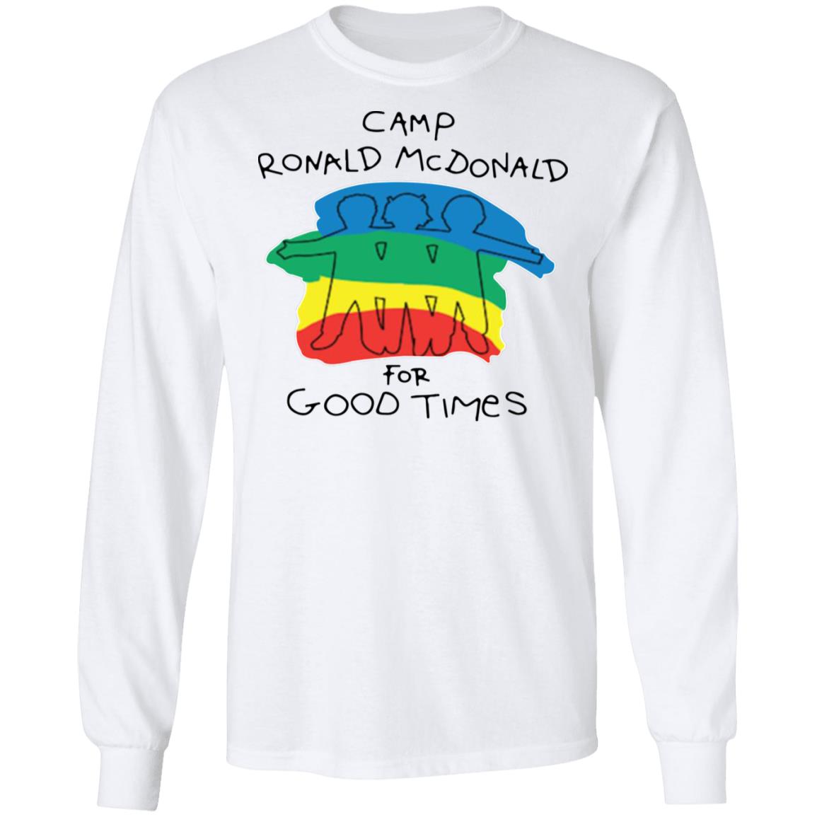 Camp Ronald McDonald For Good Times shirt