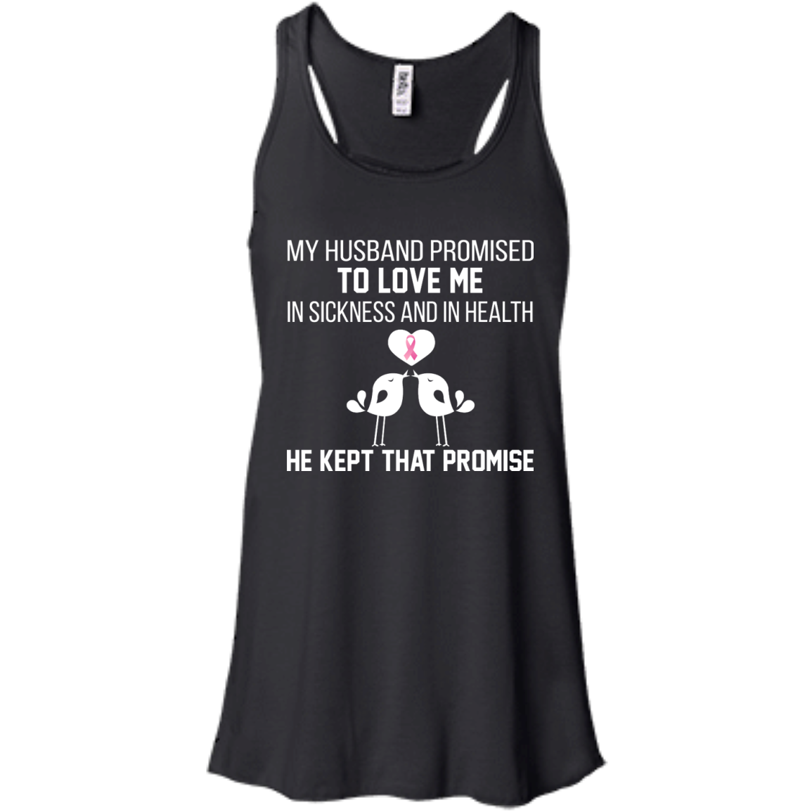 My husband Promised To Love Me In Sickness And In Health Shirt - TeeDragons
