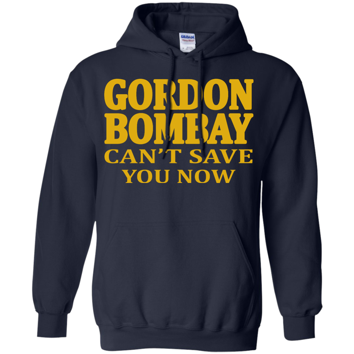 Gordon Bombay Can't Save You Now Shirt, Hoodie, Tank - TeeDragons