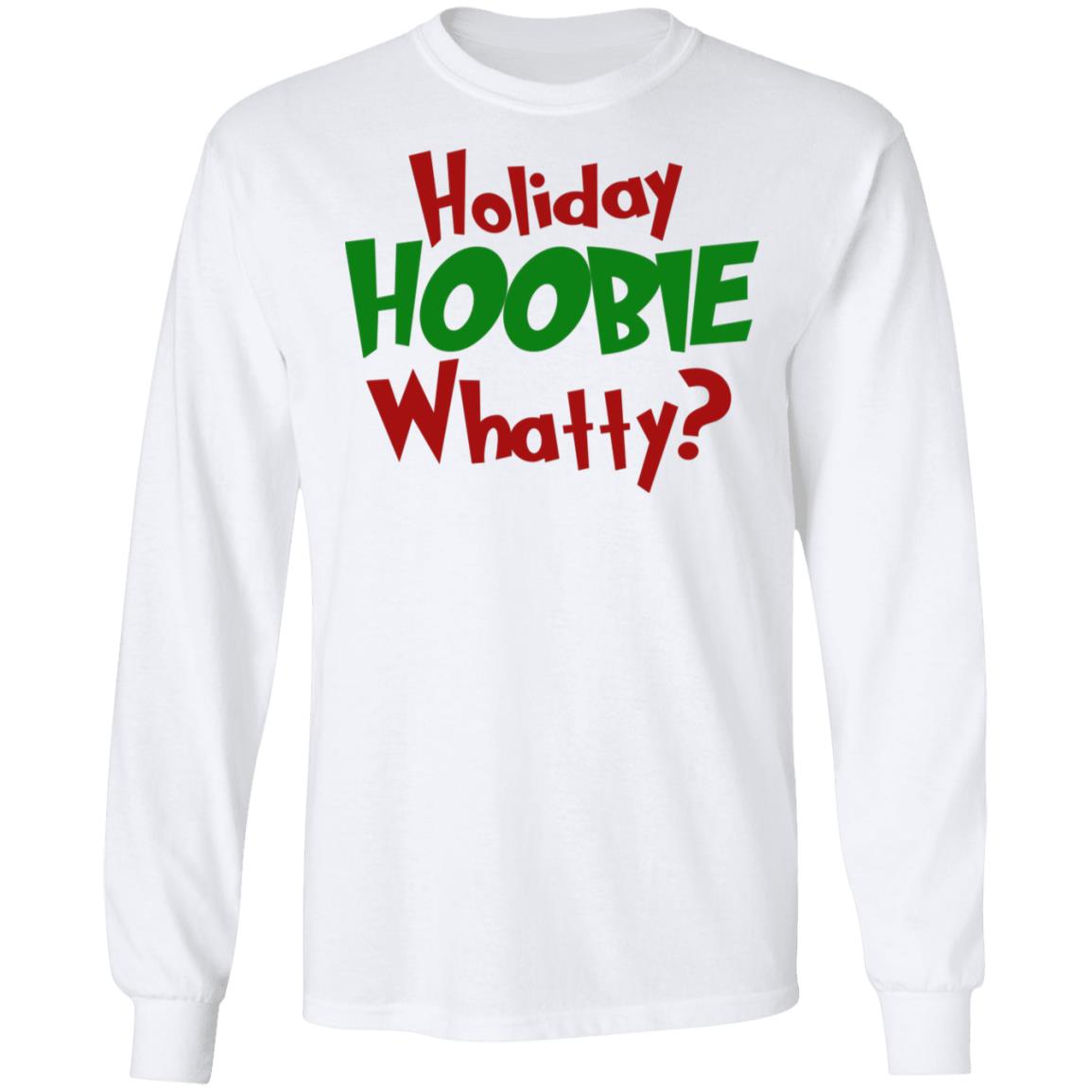 Holiday Hoobie Whatty Shirt