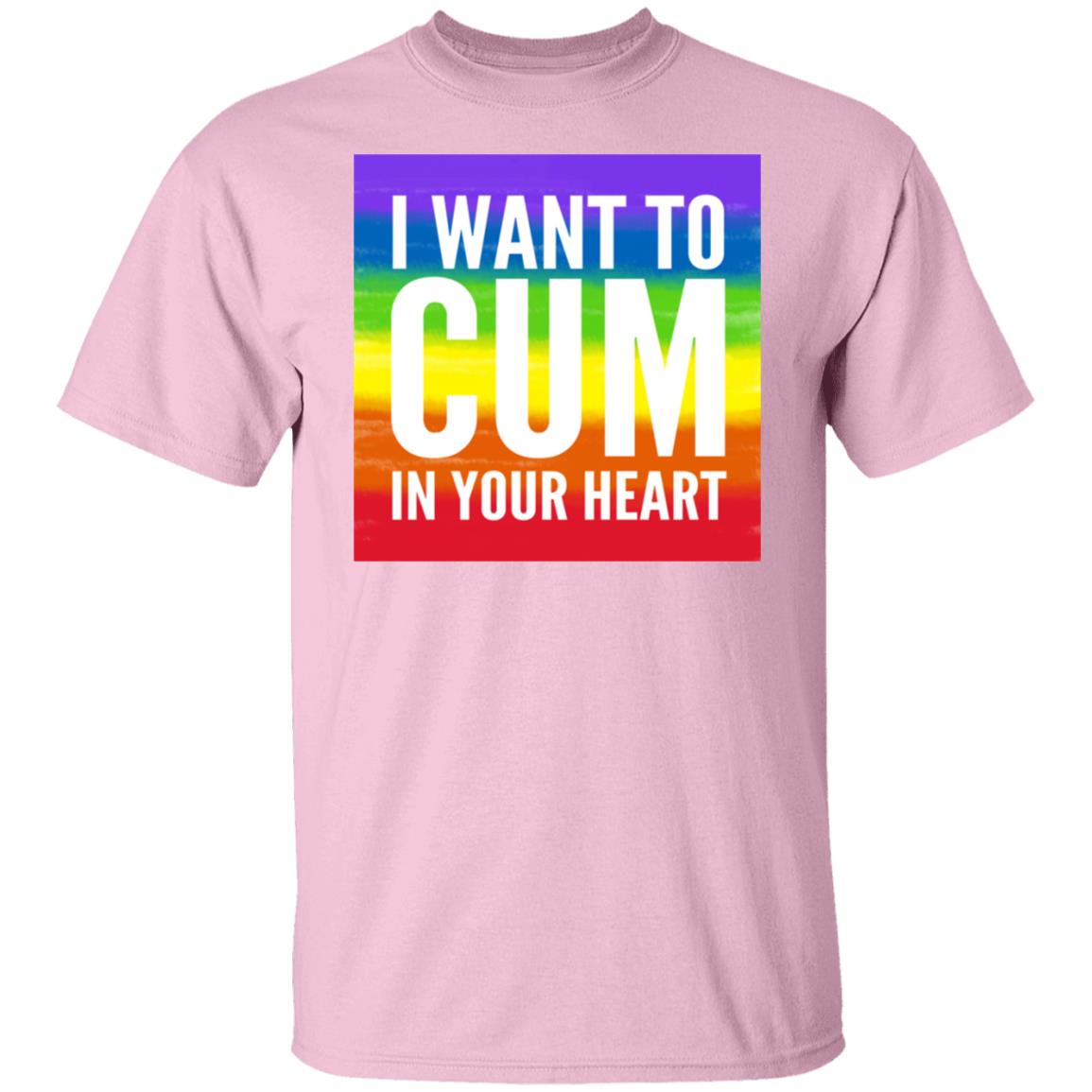 I Want To Cum In Your Heart Shirt
