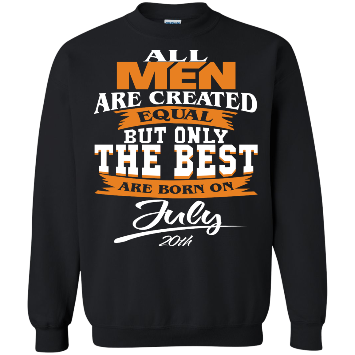 All Men Are Created Equal But Only The Best Are Born On July 20th Shirt - TeeDragons