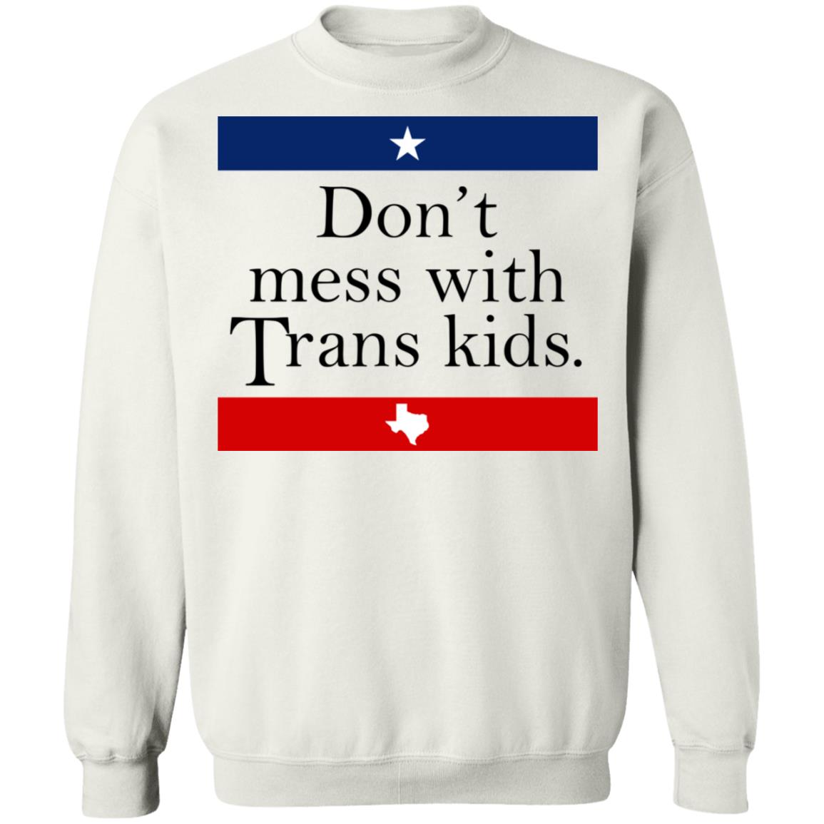 Don't Mess With Trans Kids Shirt