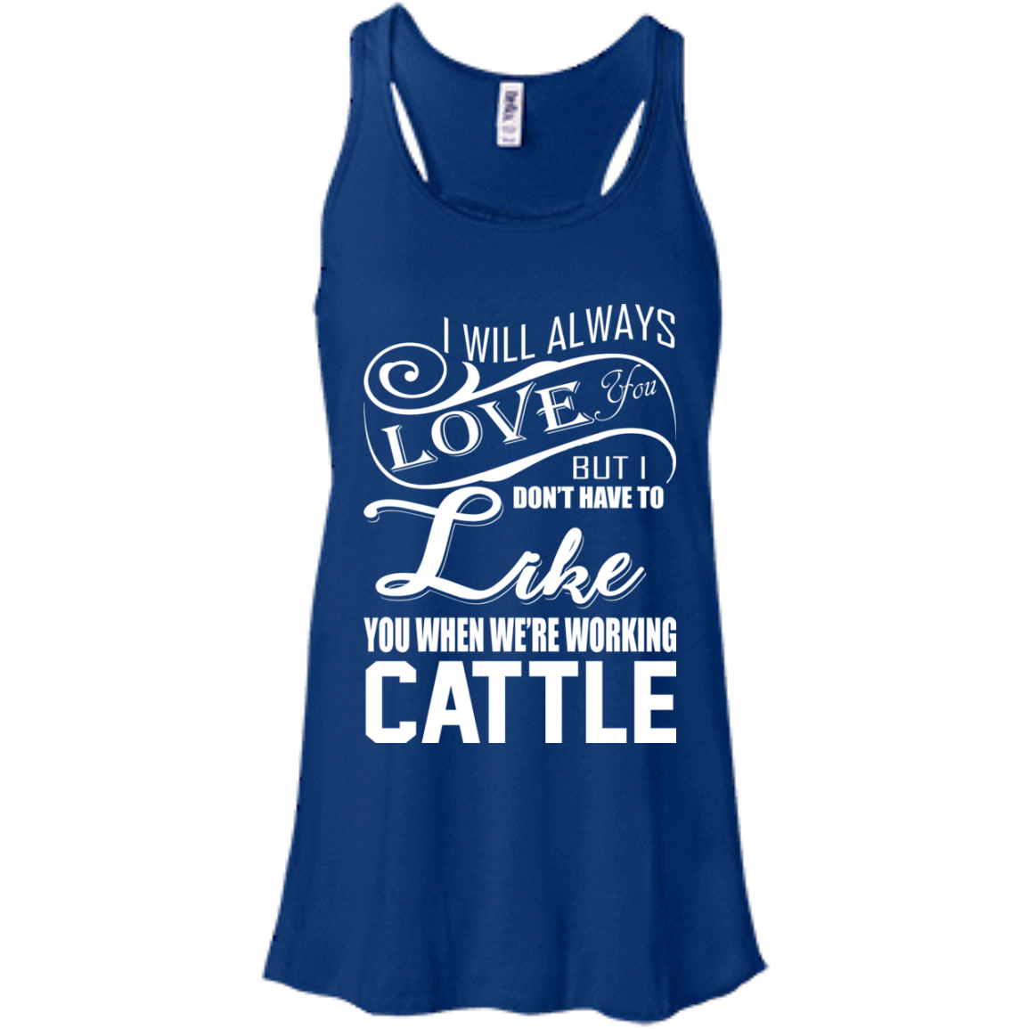 I Will Always Love You But I Don't Have To Like You.. T-shirt - TeeDragons