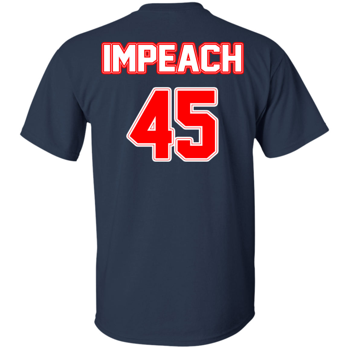 Impeach 45 - Back Design - Shirt, Hoodie, Tank - TeeDragons