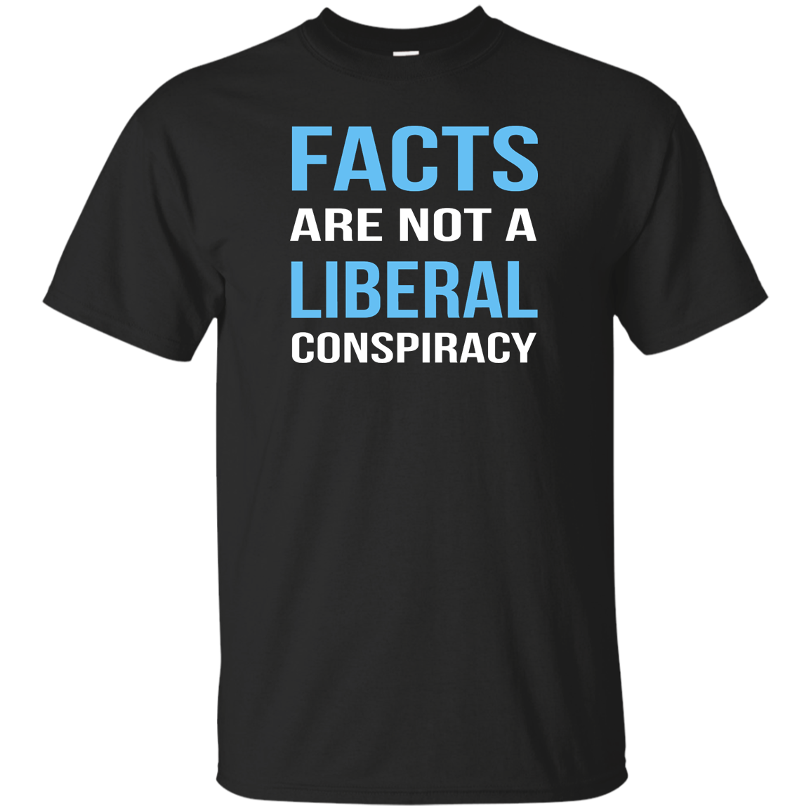 Facts Are Not A Liberal Conspiracy Shirt, Hoodie, Tank - TeeDragons