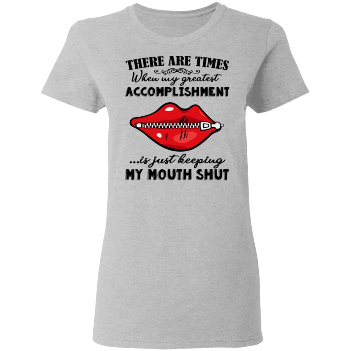 There Are Times When My Greatest Accomplishment Shirt