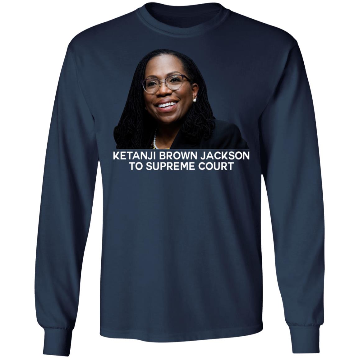 Ketanji Brown Jackson To Supreme Court Shirt