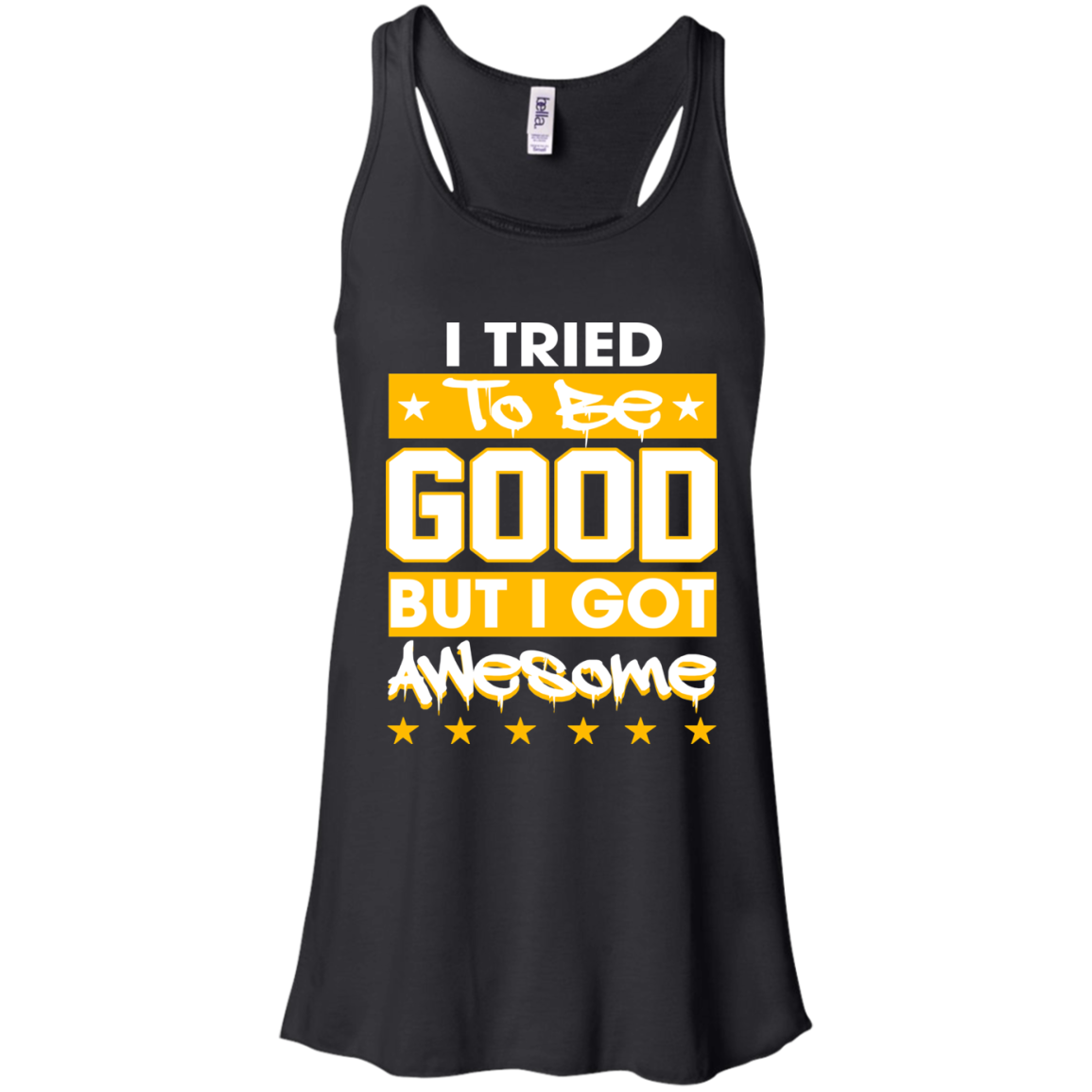 I Tried To Be Good But I Got Awesome Shirt, Hoodie - TeeDragons