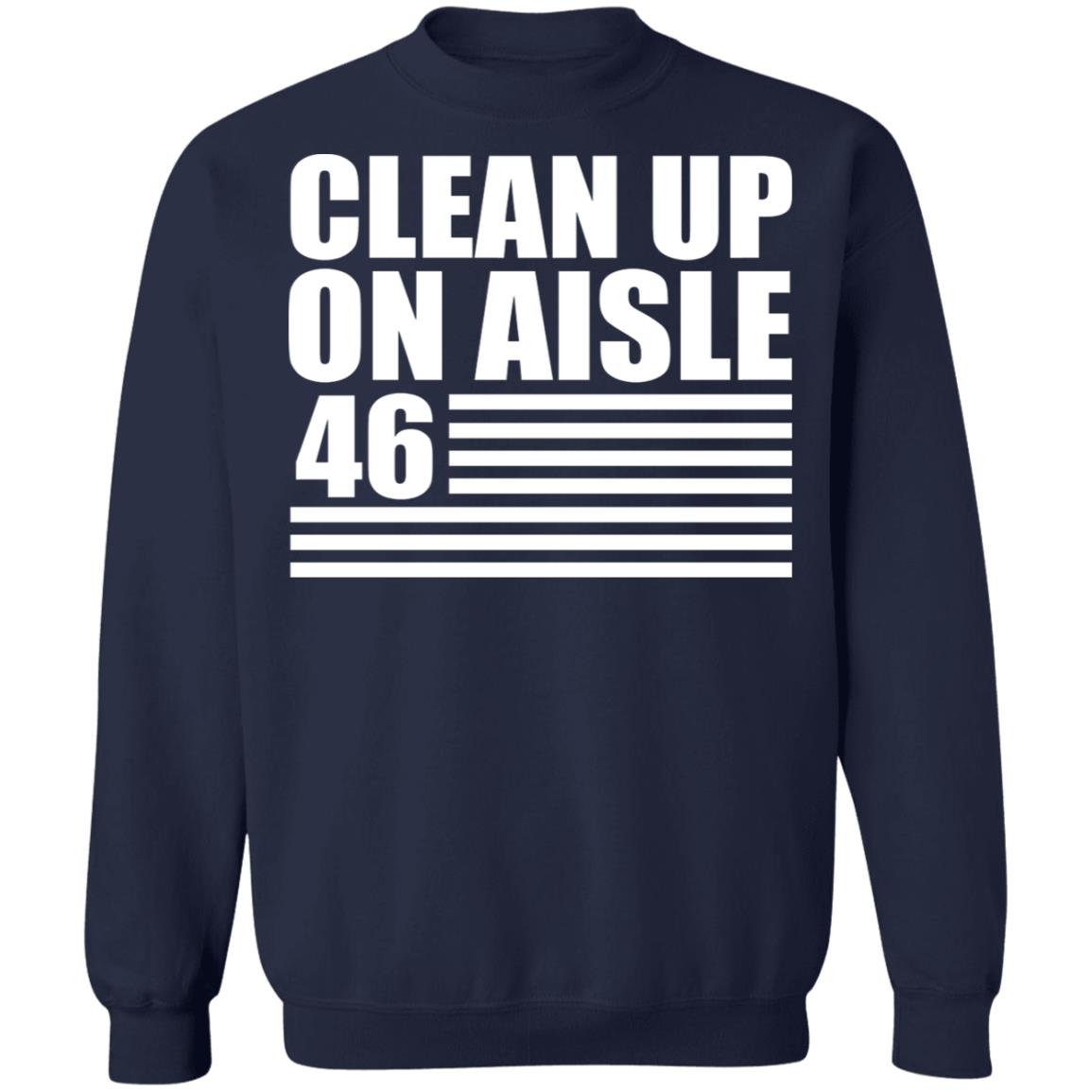 Clean Up On Aisle 46 Shirt