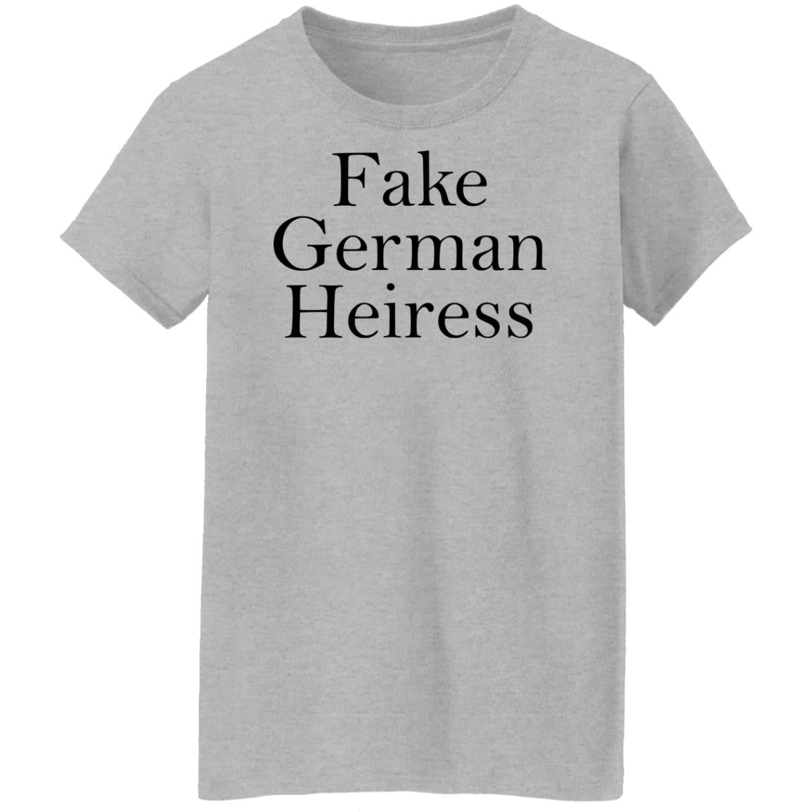 Fake German Heiress Shirt