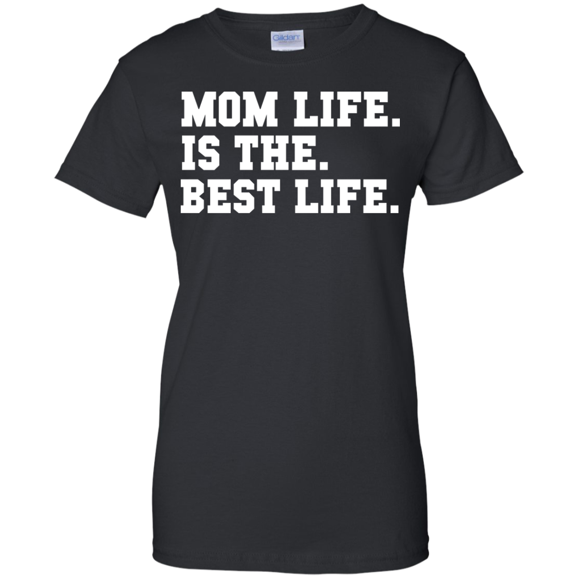 Mom Life Is The Best Life Shirt, Hoodie, Tank - TeeDragons