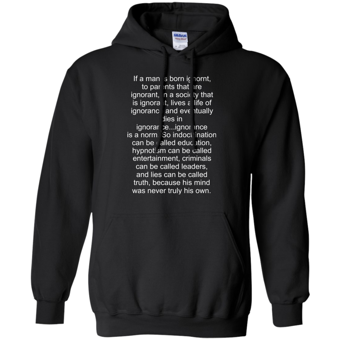 If A Man Is Born Ignorant Shirt, Hoodie - TeeDragons