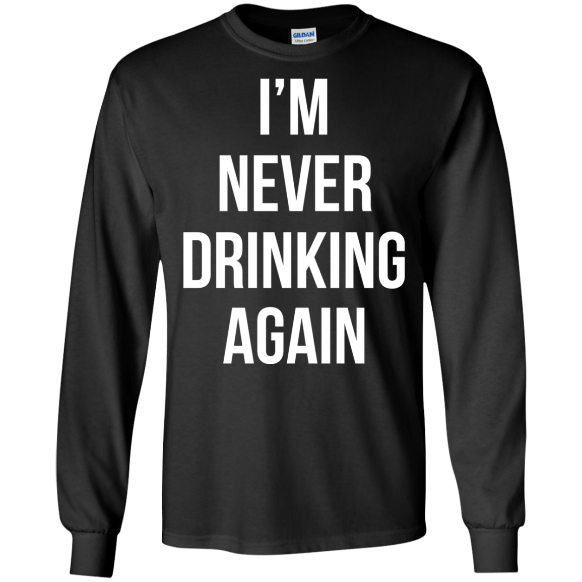 I'm Never Drinking Again Shirt, Hoodie, Tank - TeeDragons