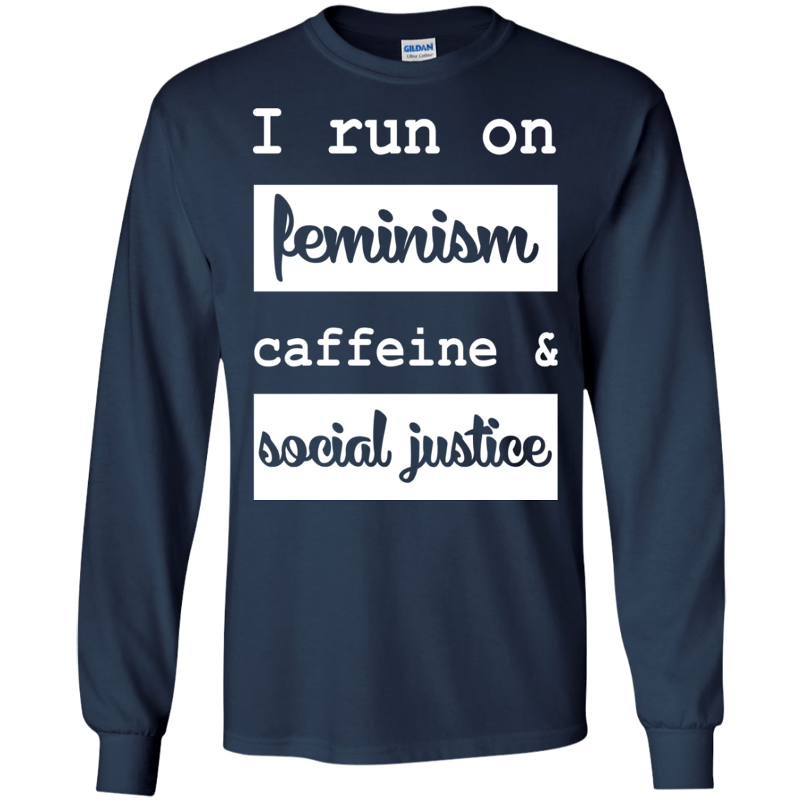 I Run On Feminism Caffeine And Social Justice Shirt, Hoodie - TeeDragons