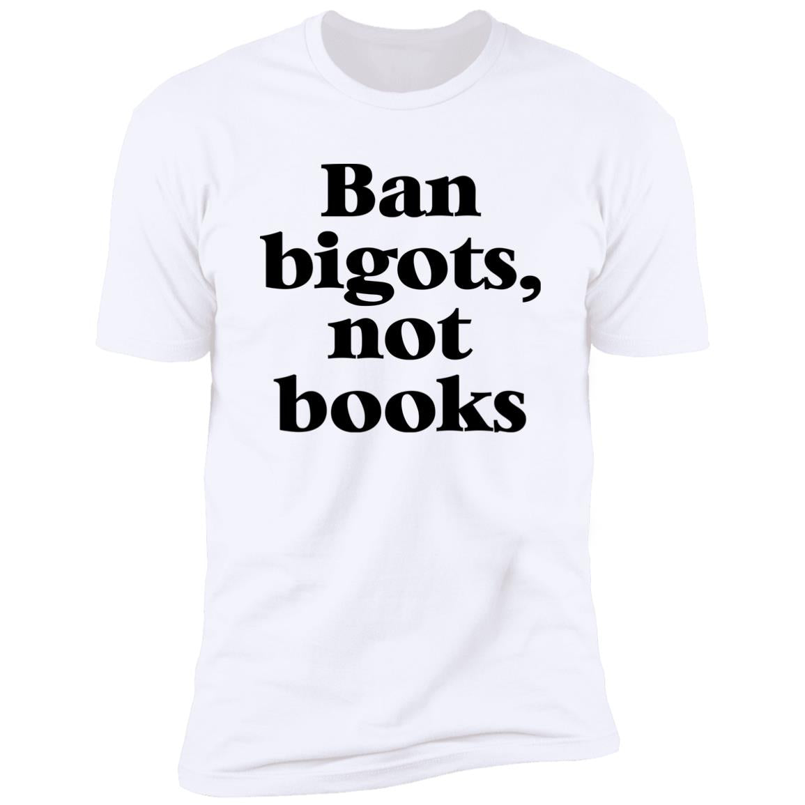 Ban Bigots Not Books Shirt