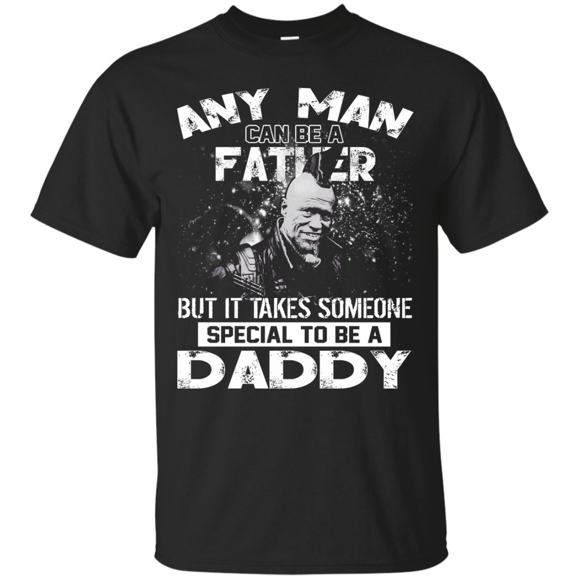 Any Man Can Be A Father But It Takes Someone Special To Be A Daddy Shirt, Hoodie - TeeDragons