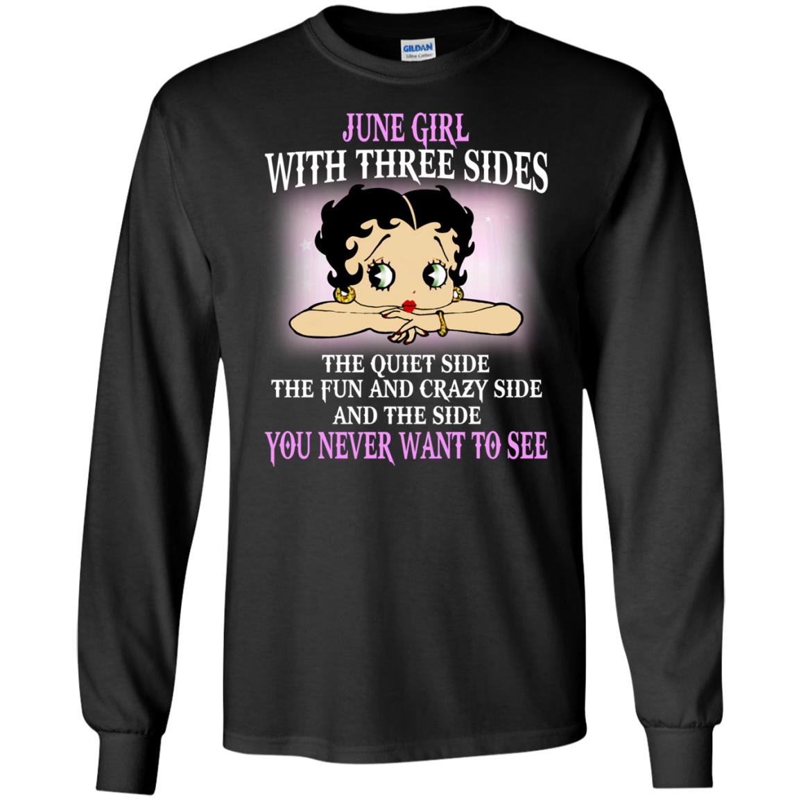June Girl With Three Sides - You Never Want To See Shirt, Hoodie - TeeDragons