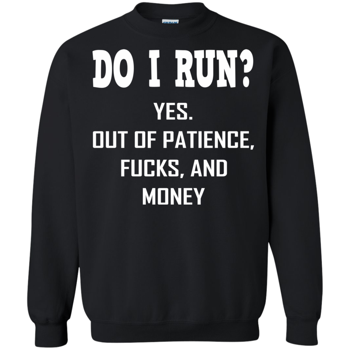 Do I Run? Yes! Out Of Patience Shirt, Hoodie, Tank - TeeDragons