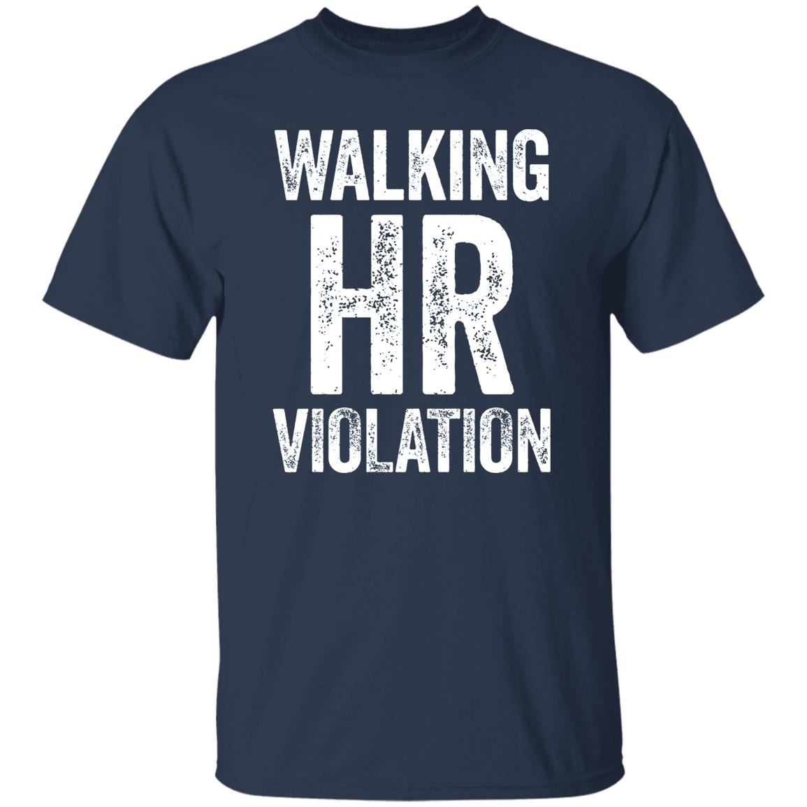 Walking HR Violation Shirt