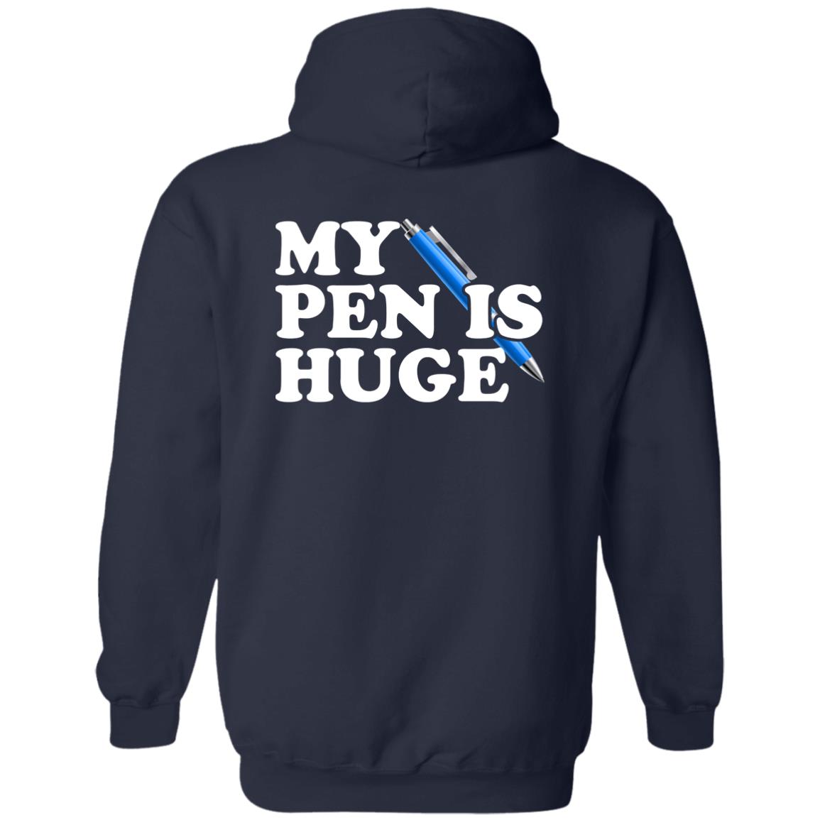 My Pen Is Huge Shirt
