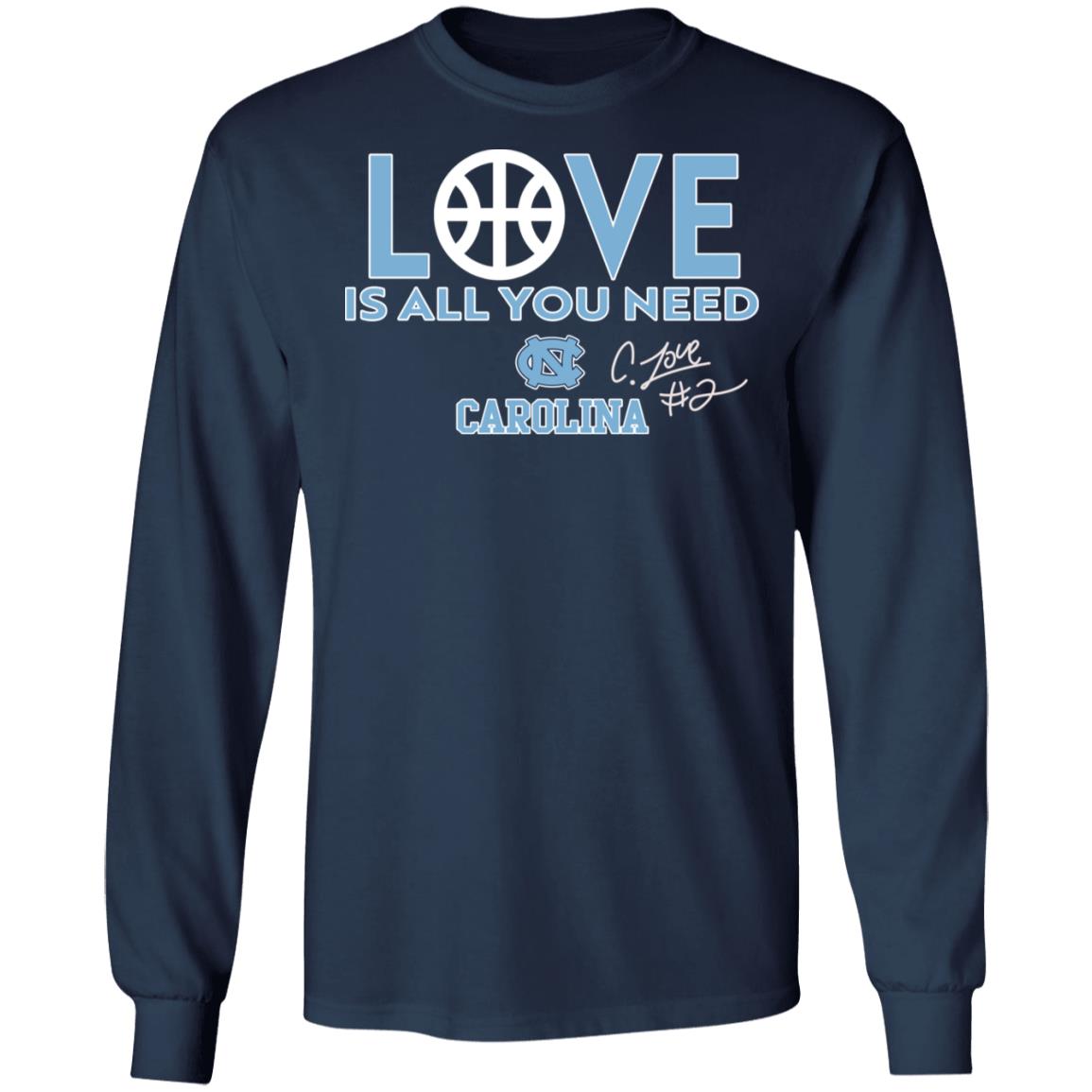 Love Is All You Need Carolina Shirt