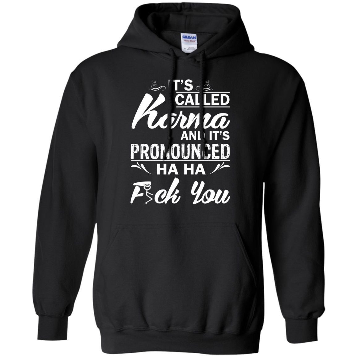 It's Called Karma Nad It's Pronounced Shirt, Hoodie - TeeDragons