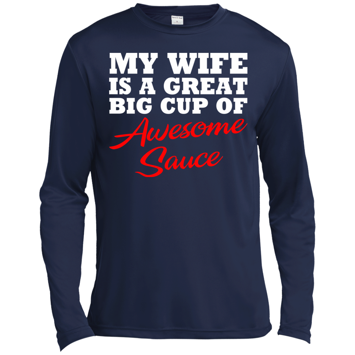 My Wife Is A Great Big Cup Of Awesome Sauce T-Shirt - TeeDragons
