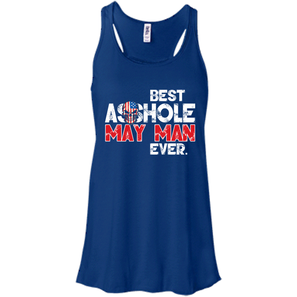 Best Asshole May Man Ever Shirt, Hoodie, Tank - TeeDragons