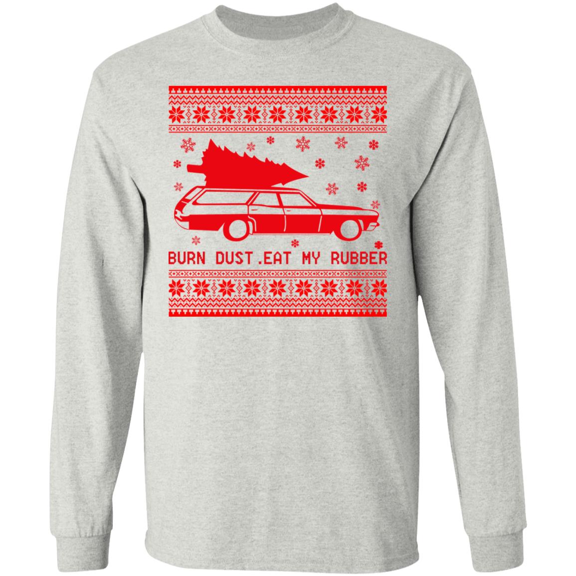 Burn Dust Eat My Rubber Christmas Sweater