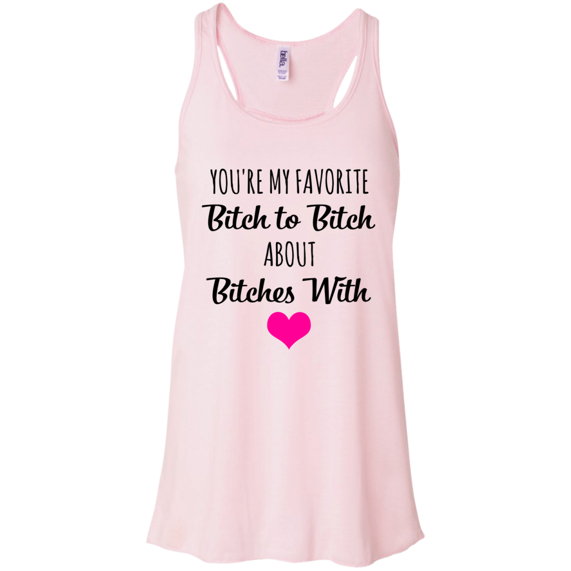 You're My Favorite Bitch To Bitch About Bitches With Shirt - TeeDragons