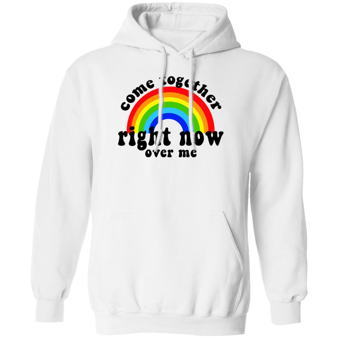Come Together Right Now Over Me Shirt