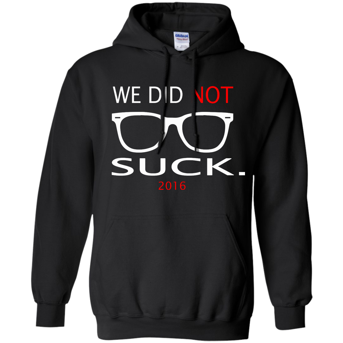 We Did Not Suck 2016 T-Shirt, Hoodie, Tank, Long Sleeve - TeeDragons