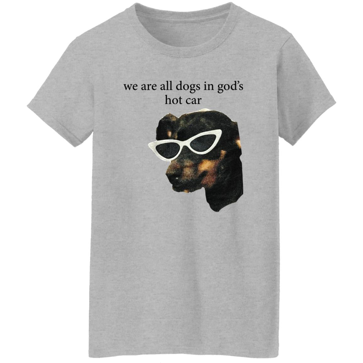 We Are All Dogs In God’s Hot Car Shirt