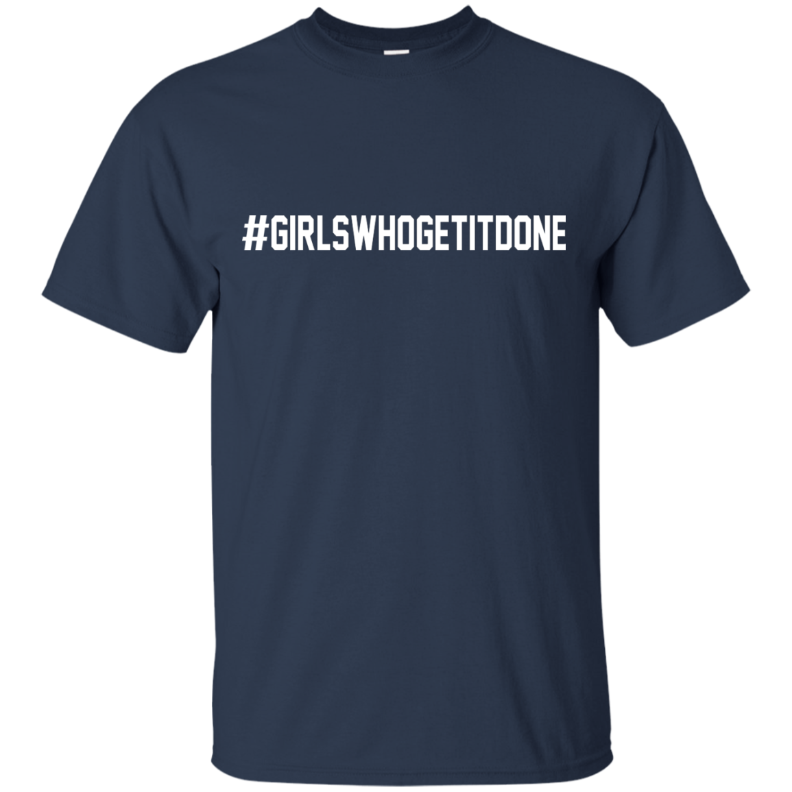 Girls-Who-Get-It-Done Shirt, Hoodie, Tank - TeeDragons